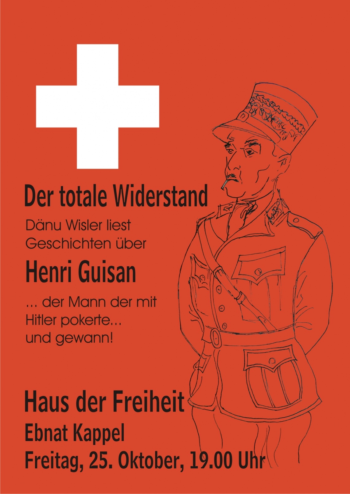 Gedenkfeier zum 150. Geburtstag von General Guisan - Lesung von Dänu Wisler (Freitag, 25.10.2024 um  19.00 Uhr)